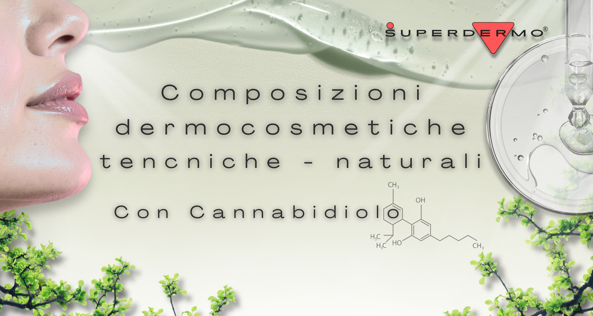 Superdermo - Composizioni tecniche - naturali con Cannabidiolo